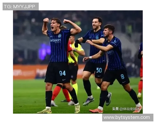 国王杯精彩对决国米逆转多特蒙德收获胜利十大进球回顾引爆全场激情